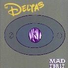 Deltas - Mad For It