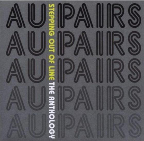 Au Pairs - Stepping Out Of Line - Anthology 2 CD