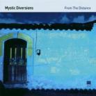 Mystic Diversions - From The Distance