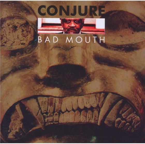 Conjure - Bad Mouth 2 CDs
