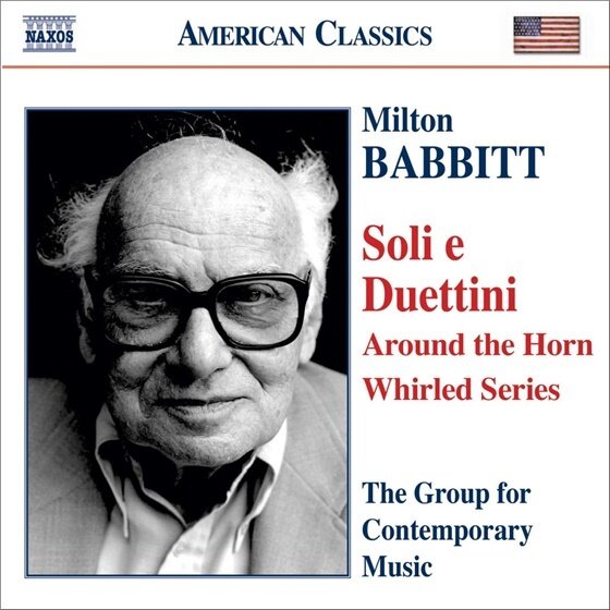 Group For Contemporary Music & Milton Babbitt - Soli E Duettini