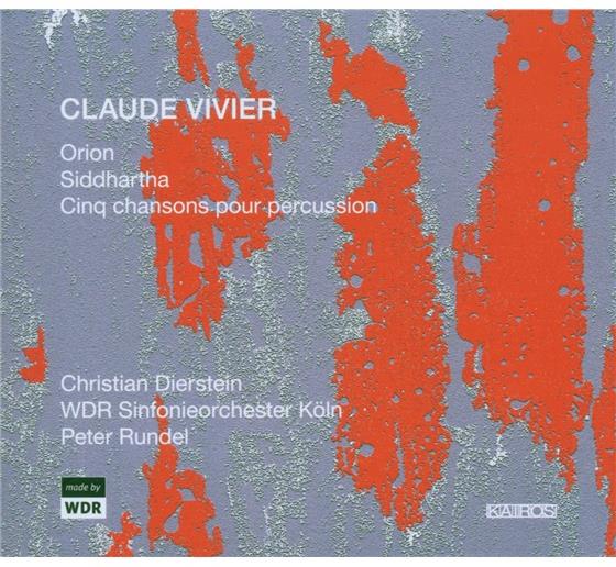 Dierstein Chr./Rundel P./Wdr So & Claude Vivier (1948 - 1983) - Orion/Siddharta Für Orchester