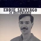 Eddie Santiago - 20 Aniversario