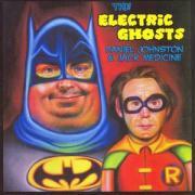 Daniel Johnston - Electric Ghosts