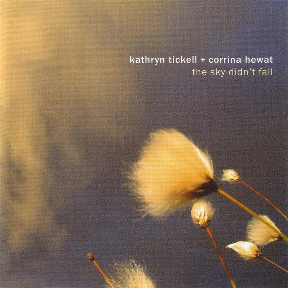 Tickell Kathryn & Hewat Corrina - Sky Didn't Fall