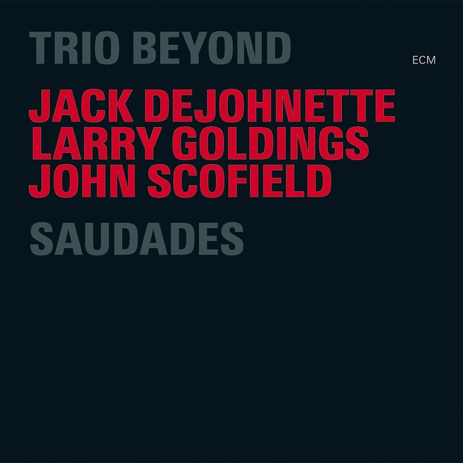 Trio Beyond - Jack De Johnette - Saudades 2 CDs