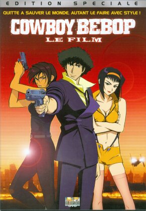 Cowboy Bebop - Le film (2001) (&Eacute;dition Sp&eacute;ciale)