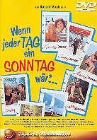 Wenn jeder Tag ein Sonntag wär'...
