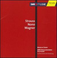 SWR Vokalensemble Stuttgart & Strauss/Nono/Wagner - Strauss Nono Wagner