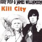 Iggy Pop & James Williamson - Kill City