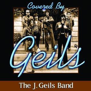 J. Geils Band - Covered By Geils