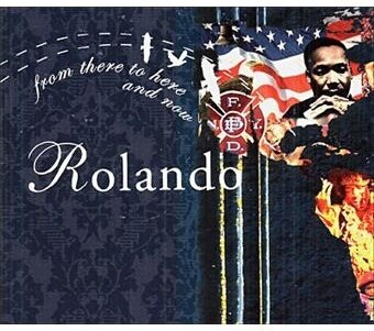 Rolando - From There To Here & Now 2 CDs