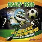 Crazy Frog - We Are The Champions