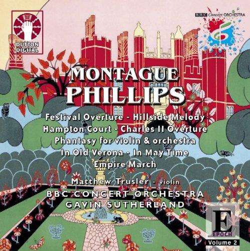 Matthew Trusler, BBC Concert Orchestra, Montague Phillips & Gavin Sutherland - Orchesterwerke - Charles II Ouvertuere Op60, Hampton Court Op76