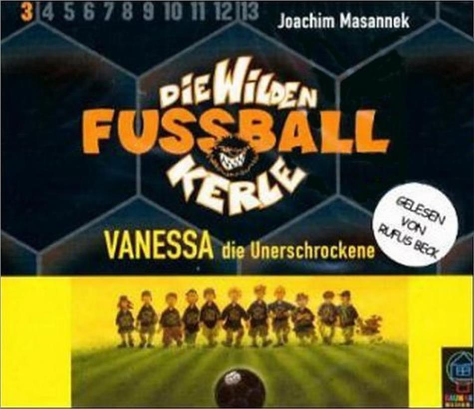 Joachim Masannek - Vanessa - Die Wilden Fußballkerl