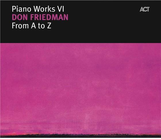 Don Friedman - From A To Z-Piano Works