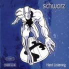 Schwarz - Hard Listening