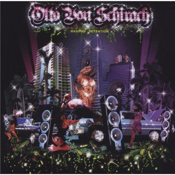 Otto Von Schirach - Maxipad Detention