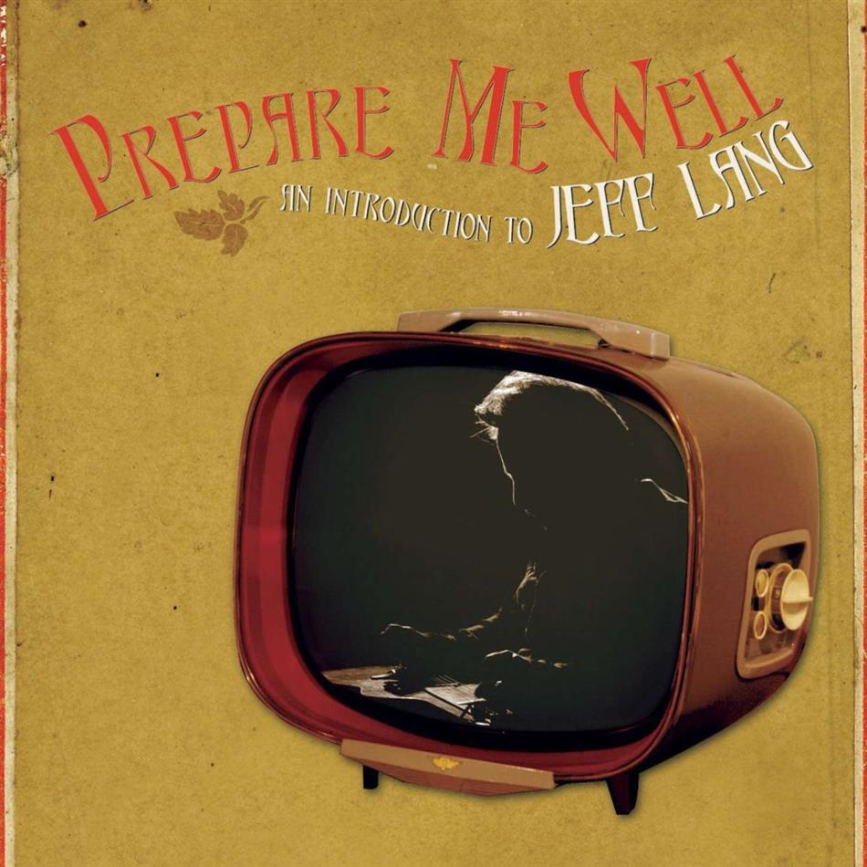 Jeff Lang - Prepare Me Well