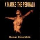 X Marks The Pedwalk - Human Desolation
