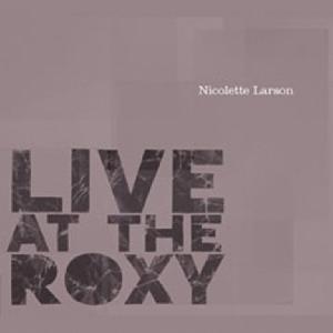 Nicolette Larson - Live At The Roxy 2 CDs