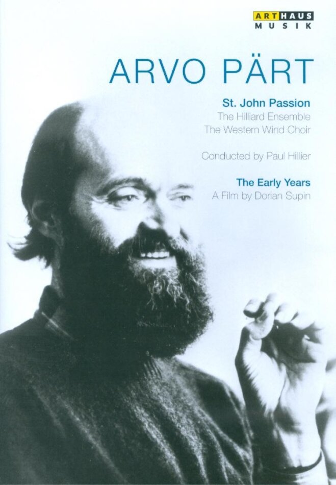 The Hilliard Ensemble & Paul Hillier - Pärt - St. John Passion Arthaus Musik