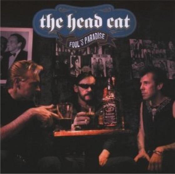 Head Cat (Lemmy/Slim Jim Phantom/Harvey) - Fool's Paradise