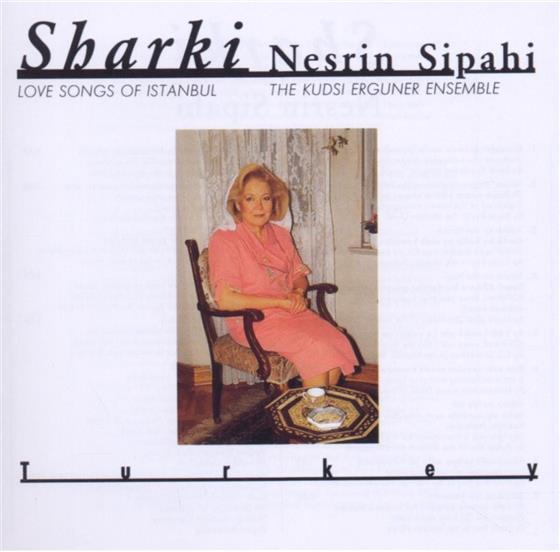 Nesrin Sipahi - Sharki - Love Songs Of Istanbul