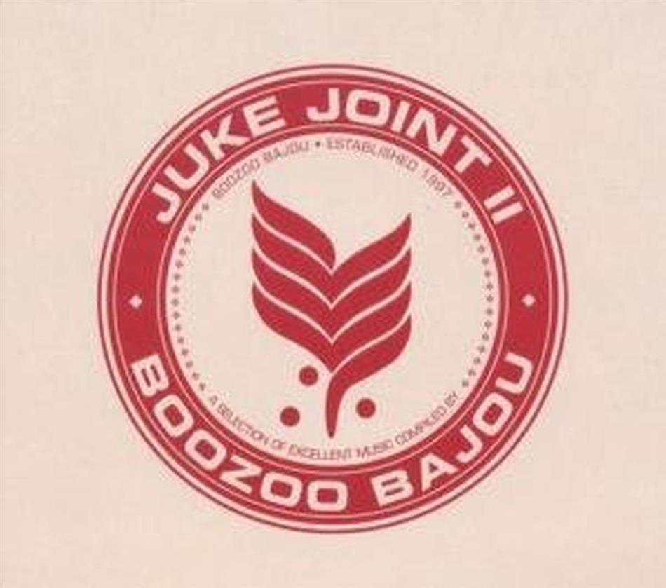 Boozoo Bajou - Juke Joint 2