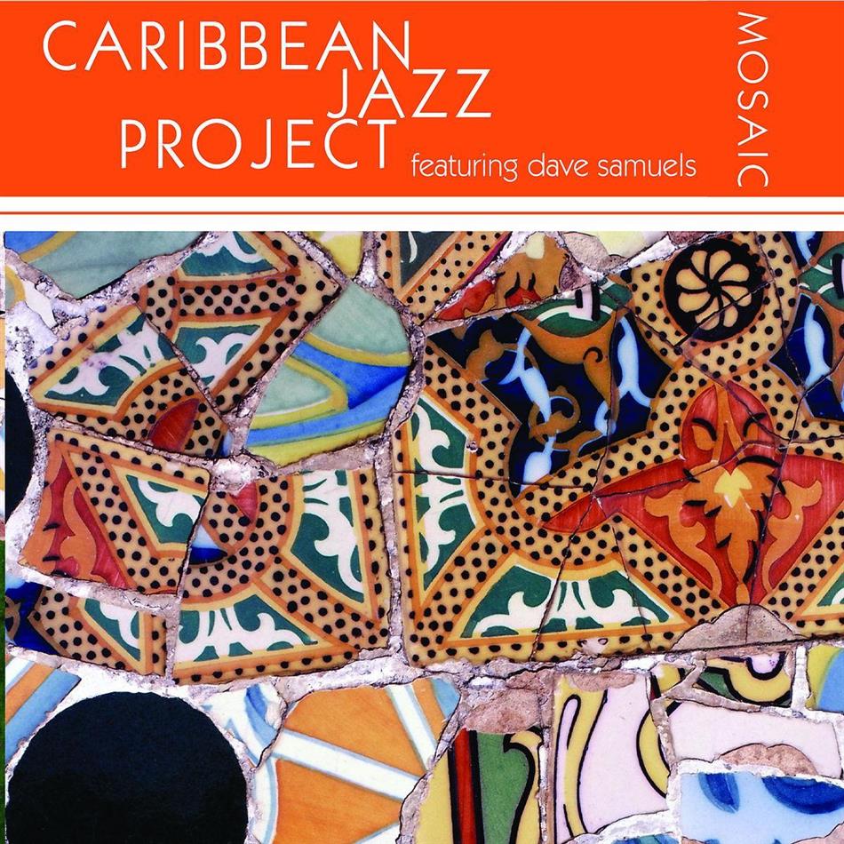 Caribbean Jazz Project & Dave Samuels - Mosaic