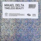 Mikael Delta - Timeless Beauty