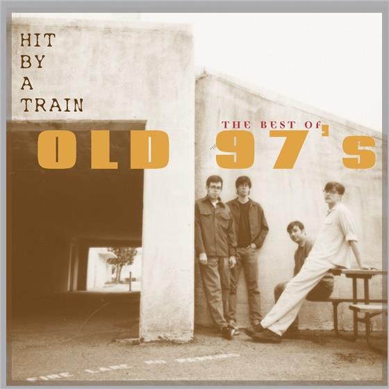 Old 97'S - Hit By A Train - Best Of