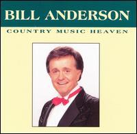 Bill Anderson - Country Music Heaven