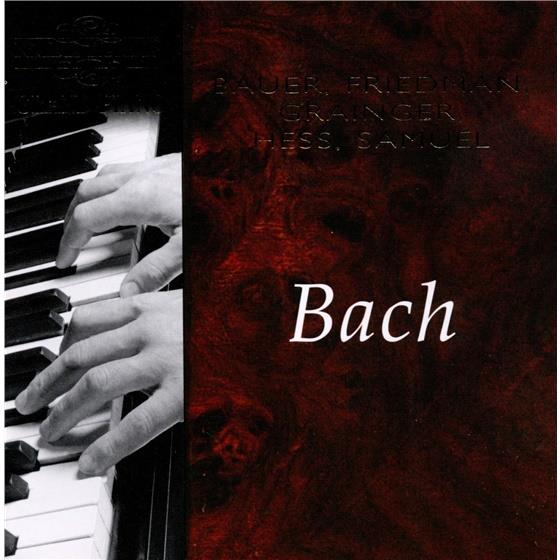 Hess Myra, Friedman, Bauer & Johann Sebastian Bach (1685-1750) - Bach