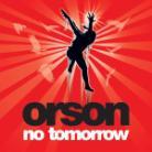 Orson - No Tomorrow