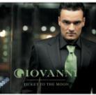 Giovanni - Ticket To The Moon