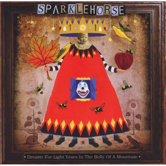 Sparklehorse - Dreamt For Light Years In The Belly...