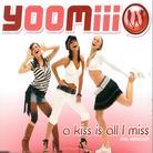 Yoomiii - A Kiss Is All I Miss