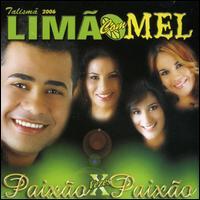 Limao Com Mel - Paixao Vezes Paixao