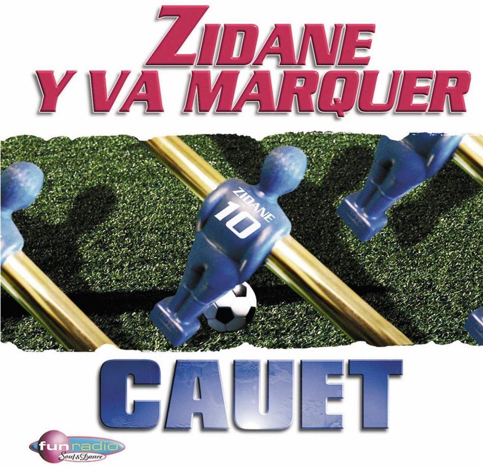 Cauet - Zidane Y Va Marquer