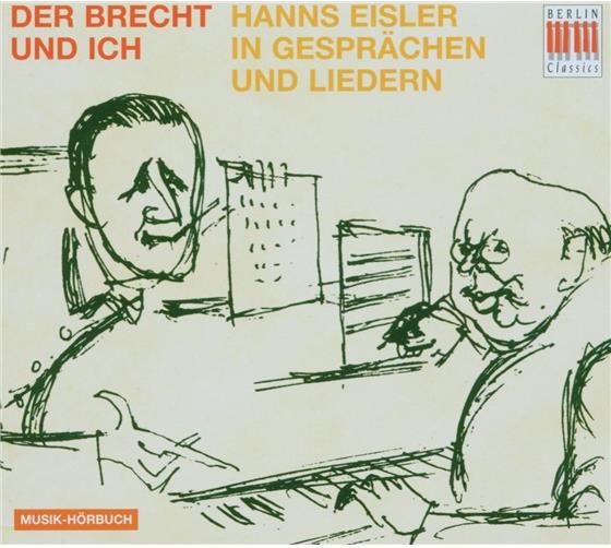Busch/May/Schall/Kehler/Eisler & Hanns Eisler (1898 - 1962) - Der Brecht Und Ich
