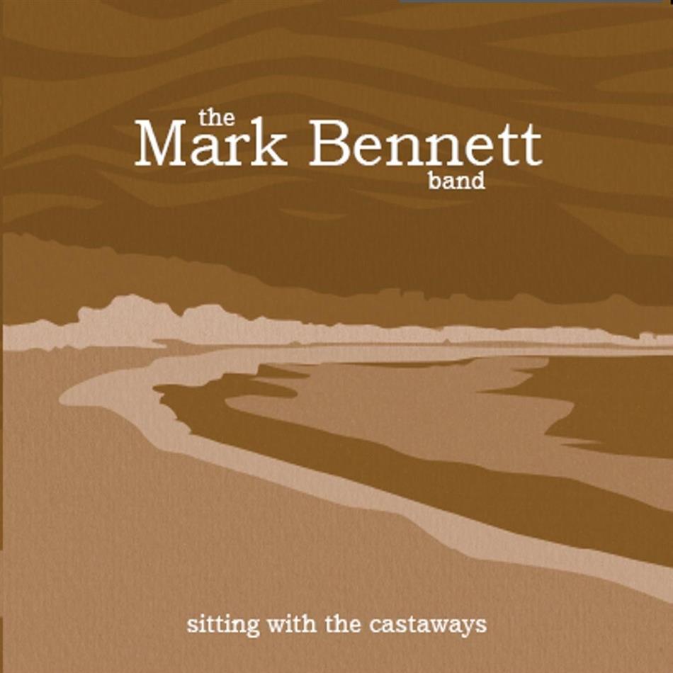 Mark Bennett - Sitting With The Castaway