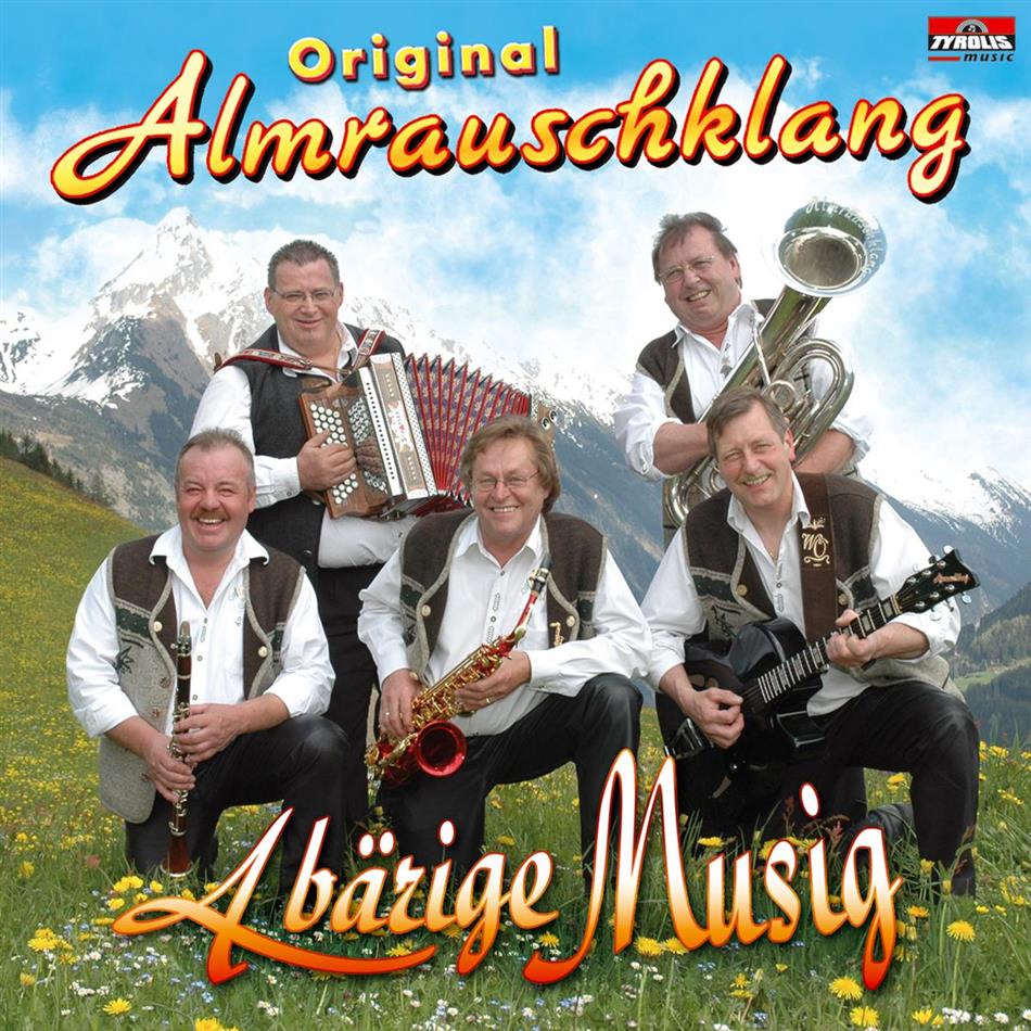 Original Almrauschklang - A Baerige Musig