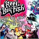 Reel Big Fish - Our Live Album Is Better Than Your Live 3 CDs