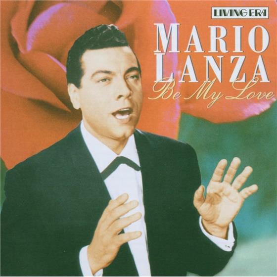 Mario Lanza & Various - Be My Love : Ave Maria, La Donna Mobile