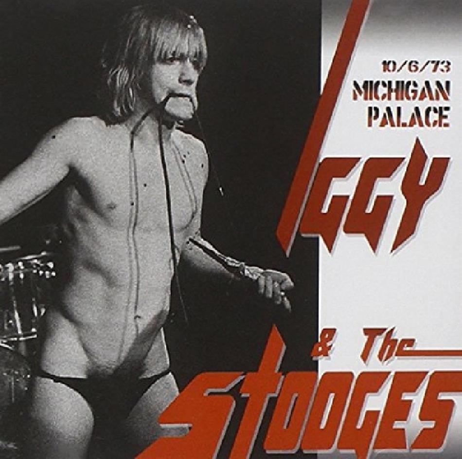 Iggy & The Stooges - Michigan Palace '73