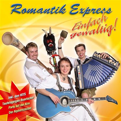 Romantik Express - Einfach Gewaltig