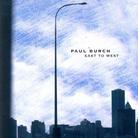 Paul Burch - East To West