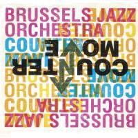 Brussels Jazz Orchestra - Countermove
