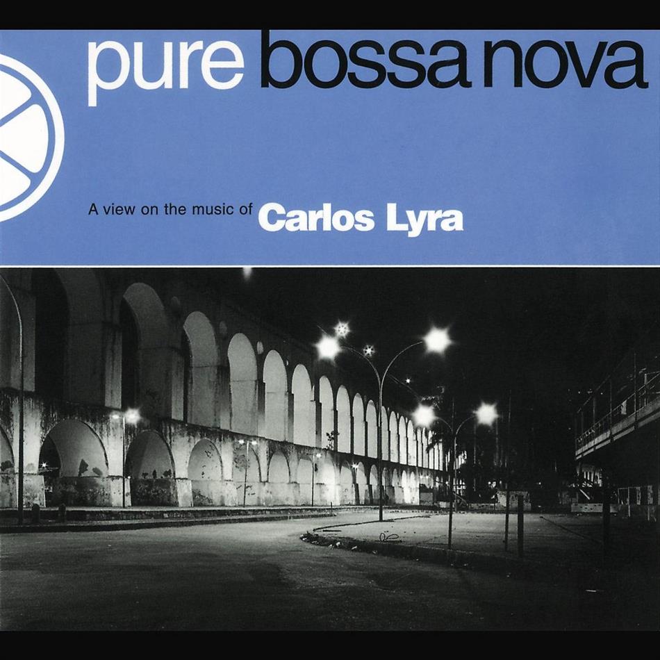 Carlos Lyra - Pure Bossa Nova
